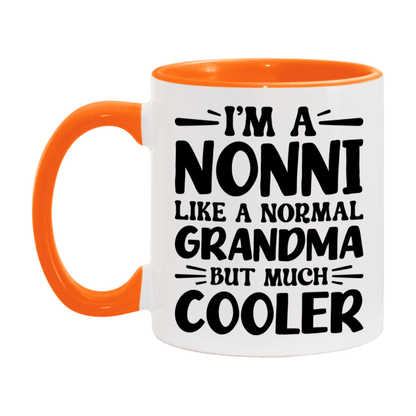 I'm A Nonni Like A Normal Grandma But Much Cooler Mug – Funny Nonni Gift – Grandma Coffee Mug – Gift For Nonni