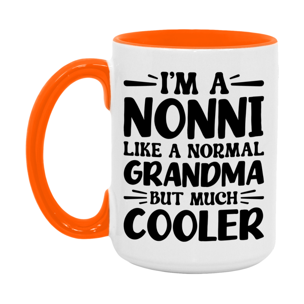 I'm A Nonni Like A Normal Grandma But Much Cooler Mug – Funny Nonni Gift – Grandma Coffee Mug – Gift For Nonni
