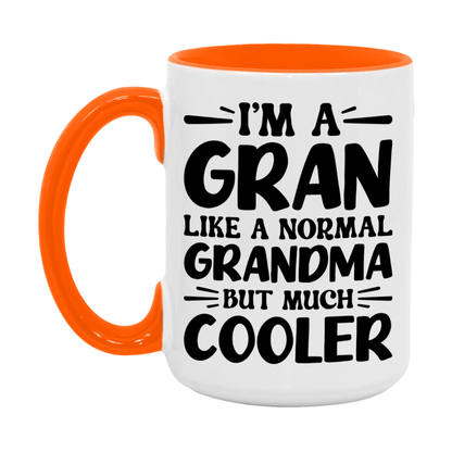 I'm A Gran Like A Normal Grandma But Much Cooler Mug – Funny Gran Gift – Grandma Coffee Mug – Gift For Gran
