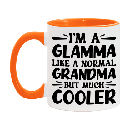 I'm A Glamma Like A Normal Grandma But Much Cooler Mug – Funny Glamma Gift – Grandma Coffee Mug – Gift For Glamma