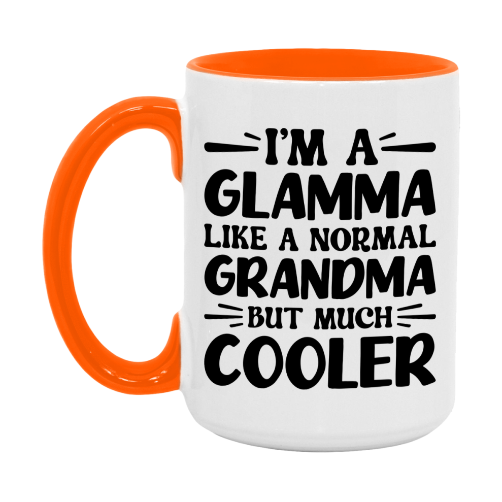 I'm A Glamma Like A Normal Grandma But Much Cooler Mug – Funny Glamma Gift – Grandma Coffee Mug – Gift For Glamma
