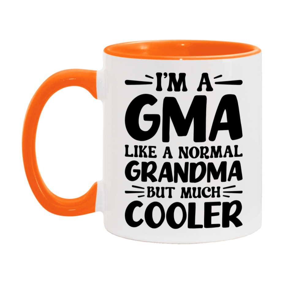 I'm A Gma Like A Normal Grandma But Much Cooler Mug – Funny Gma Gift – Grandma Coffee Mug – Gift For Gma