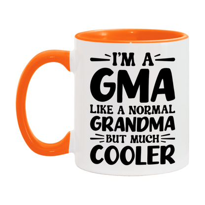 I'm A Gma Like A Normal Grandma But Much Cooler Mug – Funny Gma Gift – Grandma Coffee Mug – Gift For Gma