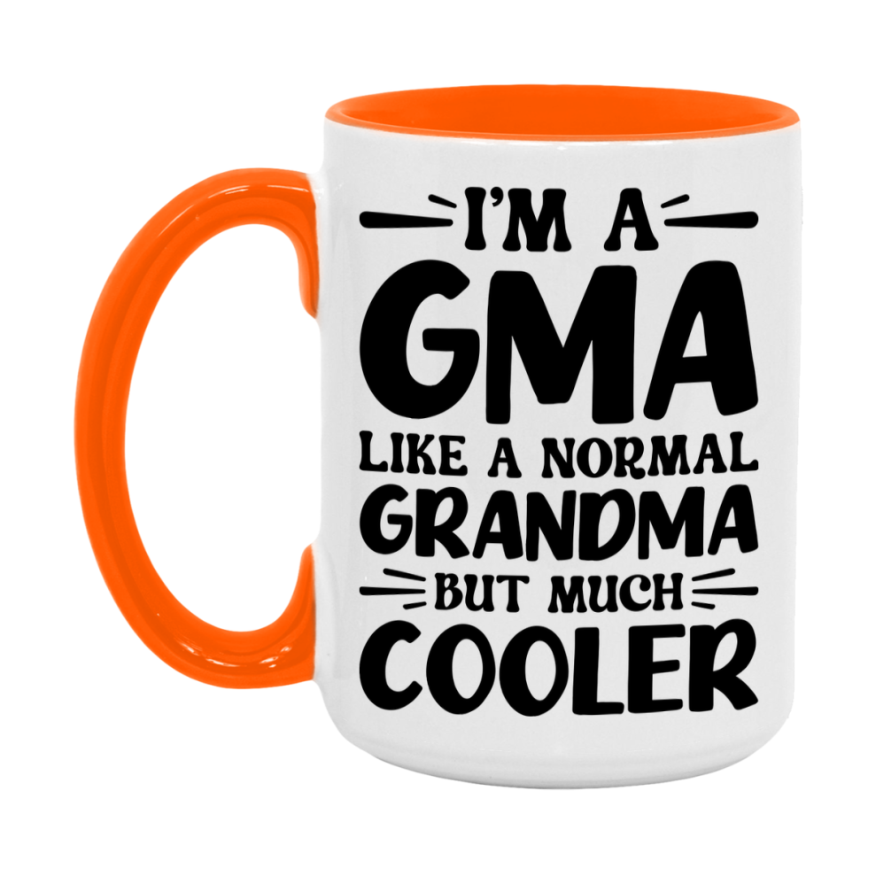 I'm A Gma Like A Normal Grandma But Much Cooler Mug – Funny Gma Gift – Grandma Coffee Mug – Gift For Gma