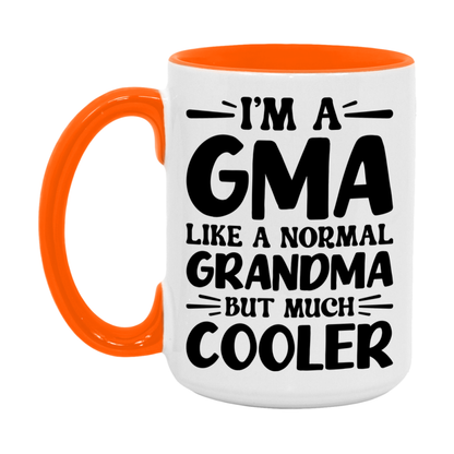 I'm A Gma Like A Normal Grandma But Much Cooler Mug – Funny Gma Gift – Grandma Coffee Mug – Gift For Gma
