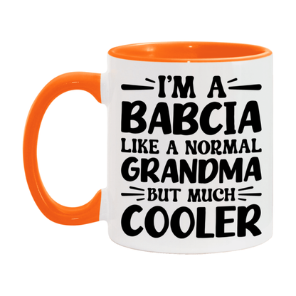 I'm A Babcia Like A Normal Grandma But Much Cooler Mug – Funny Babcia Gift – Grandma Coffee Mug – Gift For Babcia