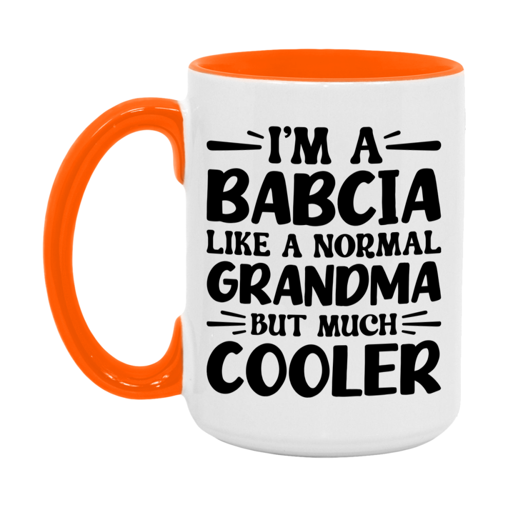 I'm A Babcia Like A Normal Grandma But Much Cooler Mug – Funny Babcia Gift – Grandma Coffee Mug – Gift For Babcia