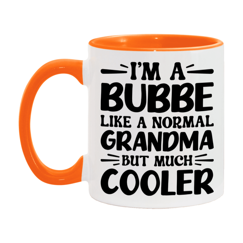 I'm A Bubbe Like A Normal Grandma But Much Cooler Mug – Funny Bubbe Gift – Grandma Coffee Mug – Gift For Bubbe