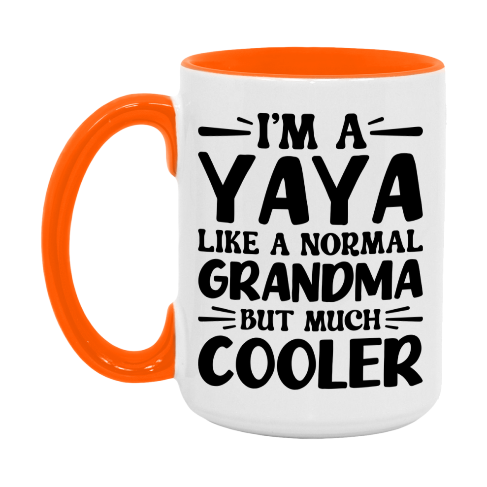I'm A Yaya Like A Normal Grandma But Much Cooler Mug – Funny Yaya Gift – Grandma Coffee Mug – Gift For Yaya