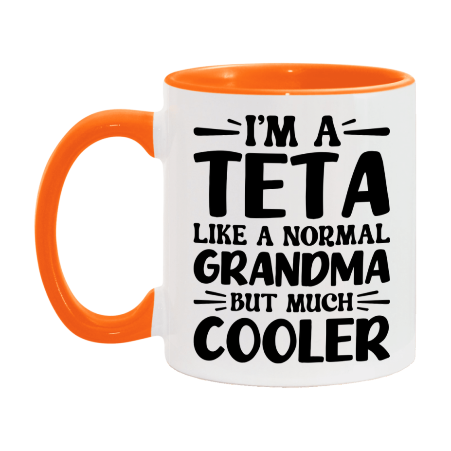 I'm A Teta Like A Normal Grandma But Much Cooler Mug – Funny Teta Gift – Grandma Coffee Mug – Gift For Teta