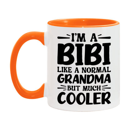 I'm A Bibi Like A Normal Grandma But Much Cooler Mug – Funny Bibi Gift – Grandma Coffee Mug – Gift For Bibi