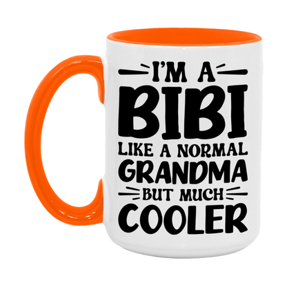 I'm A Bibi Like A Normal Grandma But Much Cooler Mug – Funny Bibi Gift – Grandma Coffee Mug – Gift For Bibi