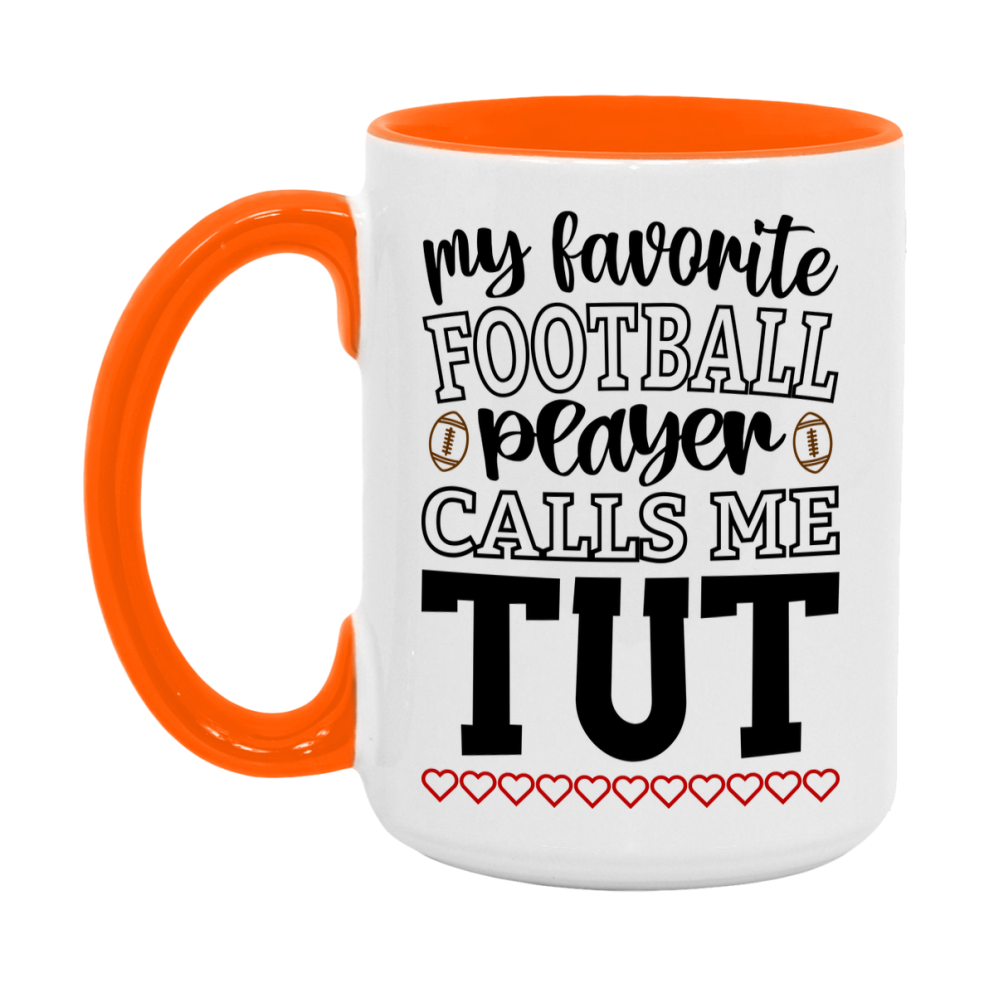 My Favorite Football Player Calls Me Tut Mug – Funny Football Tut Gift – Mug For Tut From Player – Football Season Gift Idea
