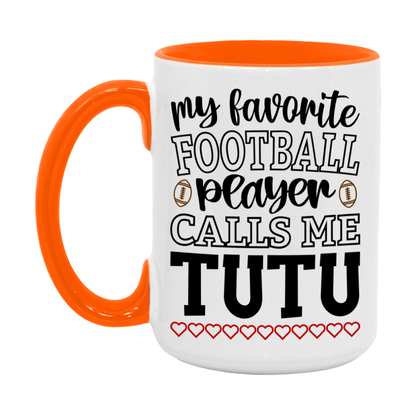 My Favorite Football Player Calls Me Tutu Mug – Funny Football Tutu Gift – Mug For Tutu From Player – Football Season Gift Idea