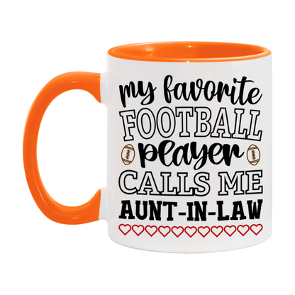 My Favorite Football Player Calls Me Aunt-In-Law Mug – Funny Football Aunt-In-Law Gift – Mug For Aunt-In-Law From Player – Football Season Gift Idea