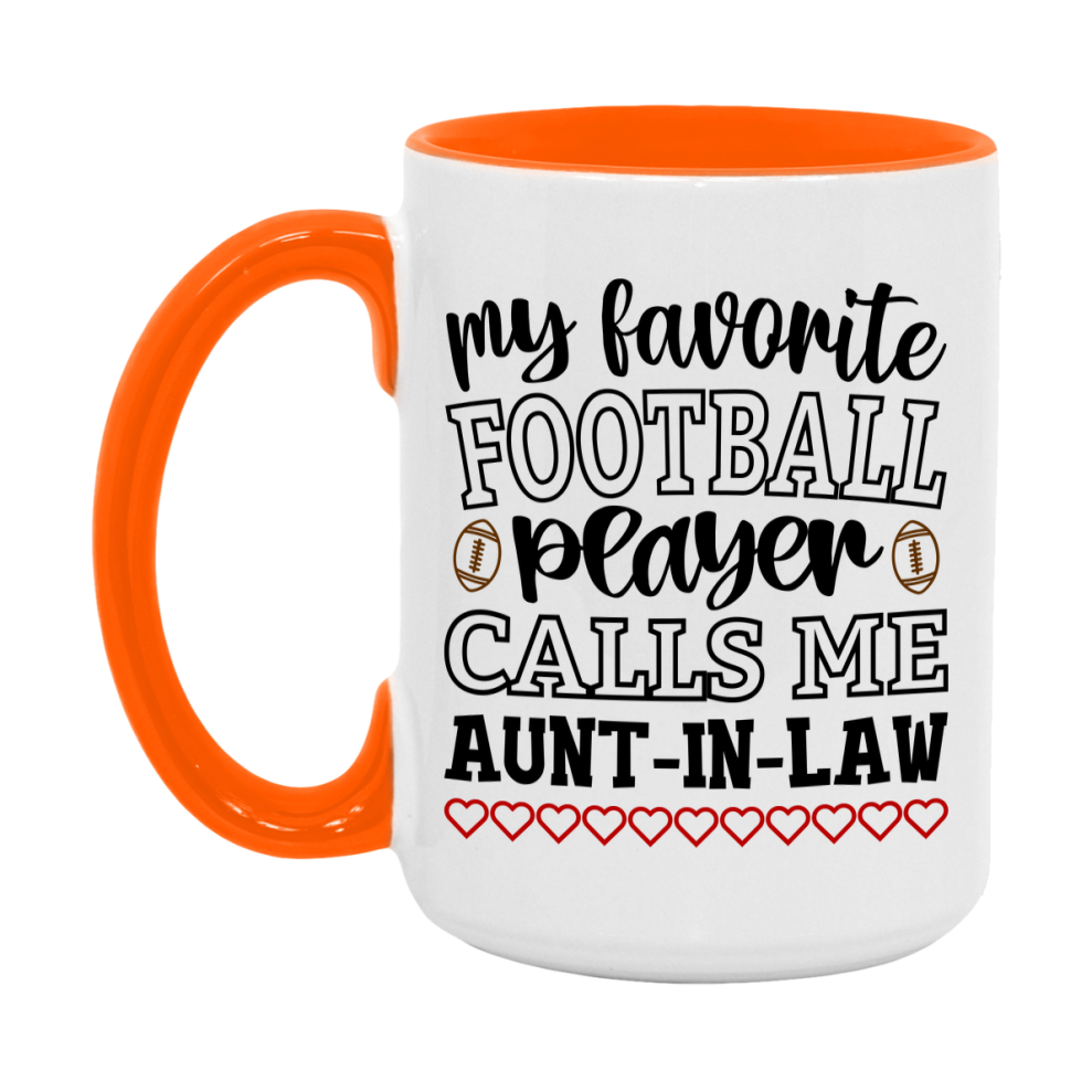 My Favorite Football Player Calls Me Aunt-In-Law Mug – Funny Football Aunt-In-Law Gift – Mug For Aunt-In-Law From Player – Football Season Gift Idea