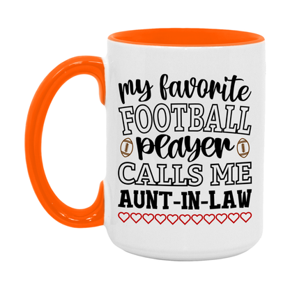 My Favorite Football Player Calls Me Aunt-In-Law Mug – Funny Football Aunt-In-Law Gift – Mug For Aunt-In-Law From Player – Football Season Gift Idea