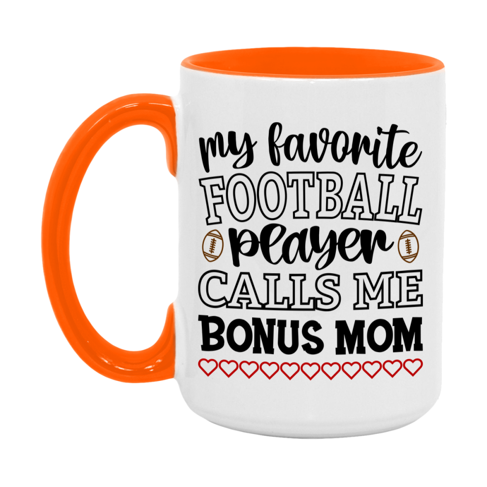 My Favorite Football Player Calls Me Bonus Mom Mug – Funny Football Bonus Mom Gift – Mug For Bonus Mom From Player – Football Season Gift Idea