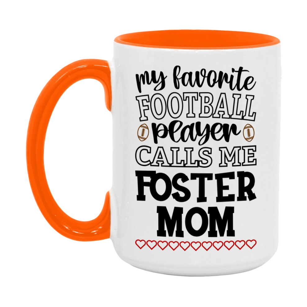 My Favorite Football Player Calls Me Foster Mom Mug – Funny Football Foster Mom Gift – Mug For Foster Mom From Player – Football Season Gift Idea
