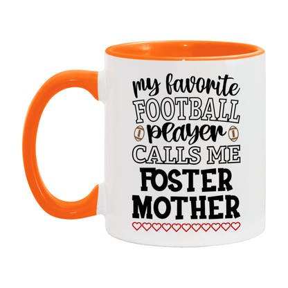 My Favorite Football Player Calls Me Foster Mother Mug – Funny Football Foster Mother Gift – Mug For Foster Mother From Player – Football Season Gift Idea