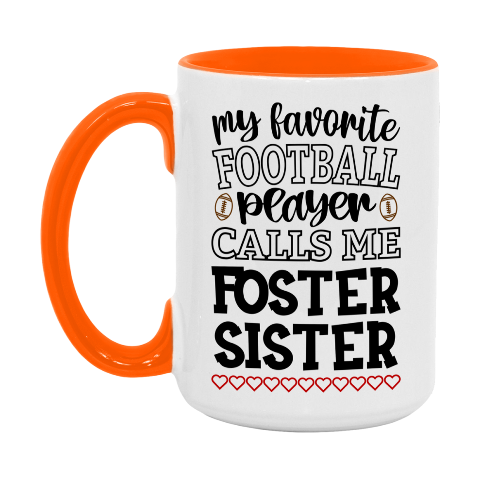 My Favorite Football Player Calls Me Foster Sister Mug – Funny Football Foster Sister Gift – Mug For Foster Sister From Player – Football Season Gift Idea