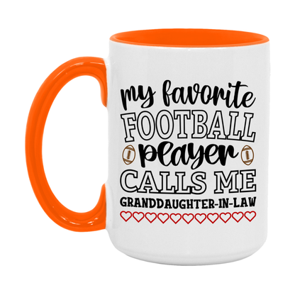 My Favorite Football Player Calls Me Granddaughter-In-Law Mug – Funny Football Granddaughter-In-Law Gift – Mug For Granddaughter-In-Law From Player – Football Season Gift Idea