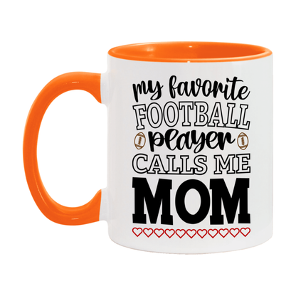 My Favorite Football Player Calls Me Mom Mug – Funny Football Mom Gift – Mug For Mom From Player – Football Season Gift Idea