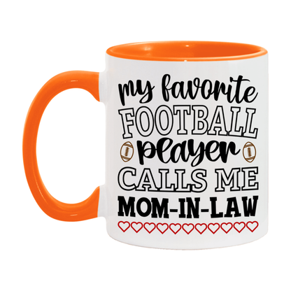 My Favorite Football Player Calls Me Mom-In-Law Mug – Funny Football Mom-In-Law Gift – Mug For Mom-In-Law From Player – Football Season Gift Idea