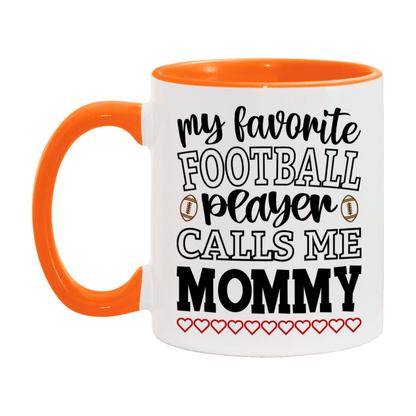 My Favorite Football Player Calls Me Mommy Mug – Funny Football Mommy Gift – Mug For Mommy From Player – Football Season Gift Idea