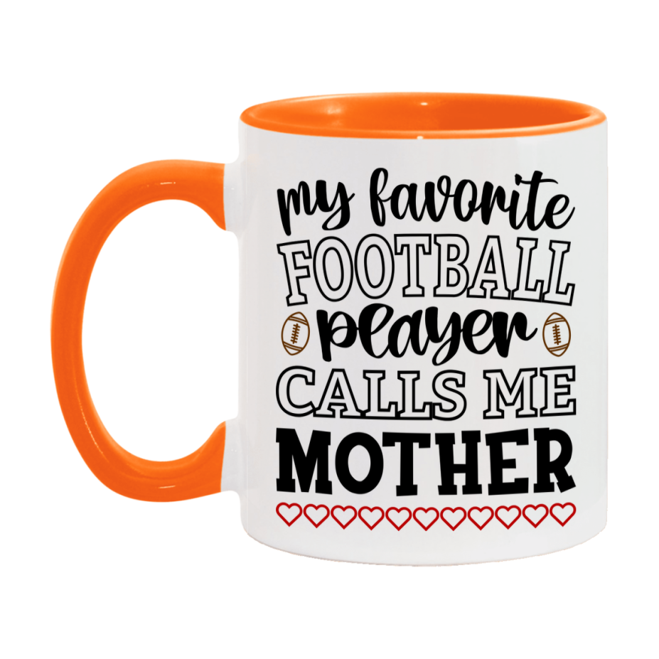 My Favorite Football Player Calls Me Mother Mug – Funny Football Mother Gift – Mug For Mother From Player – Football Season Gift Idea