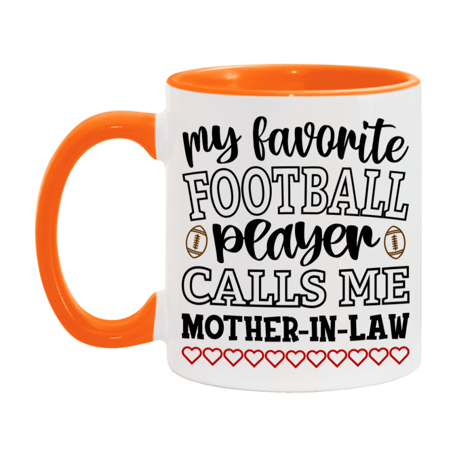 My Favorite Football Player Calls Me Mother-In-Law Mug – Funny Football Mother-In-Law Gift – Mug For Mother-In-Law From Player – Football Season Gift Idea
