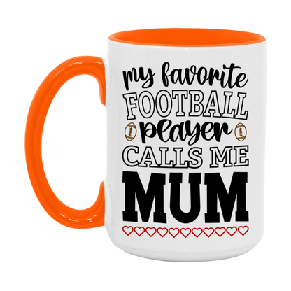 My Favorite Football Player Calls Me Mum Mug – Funny Football Mum Gift – Mug For Mum From Player – Football Season Gift Idea