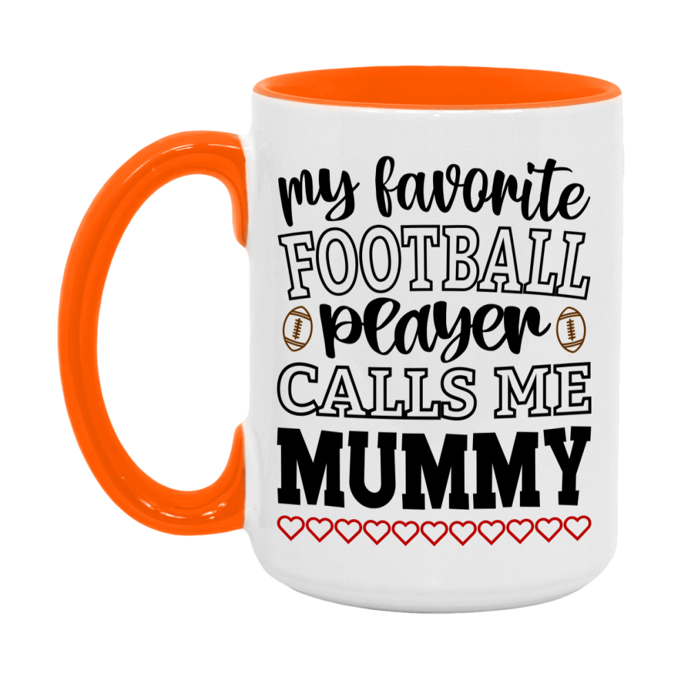 My Favorite Football Player Calls Me Mummy Mug – Funny Football Mummy Gift – Mug For Mummy From Player – Football Season Gift Idea