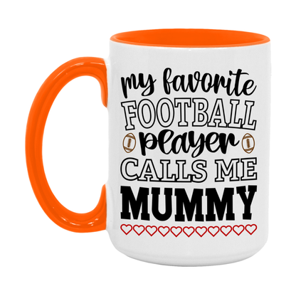 My Favorite Football Player Calls Me Mummy Mug – Funny Football Mummy Gift – Mug For Mummy From Player – Football Season Gift Idea