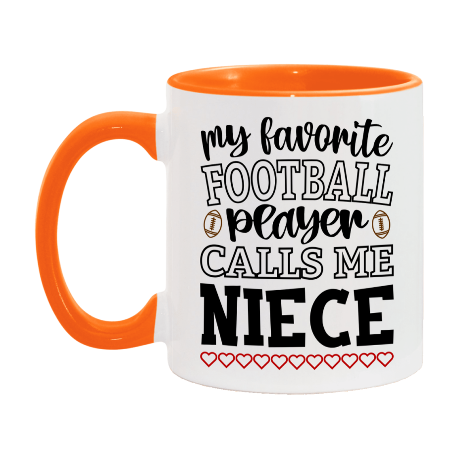 My Favorite Football Player Calls Me Niece Mug – Funny Football Niece Gift – Mug For Niece From Player – Football Season Gift Idea
