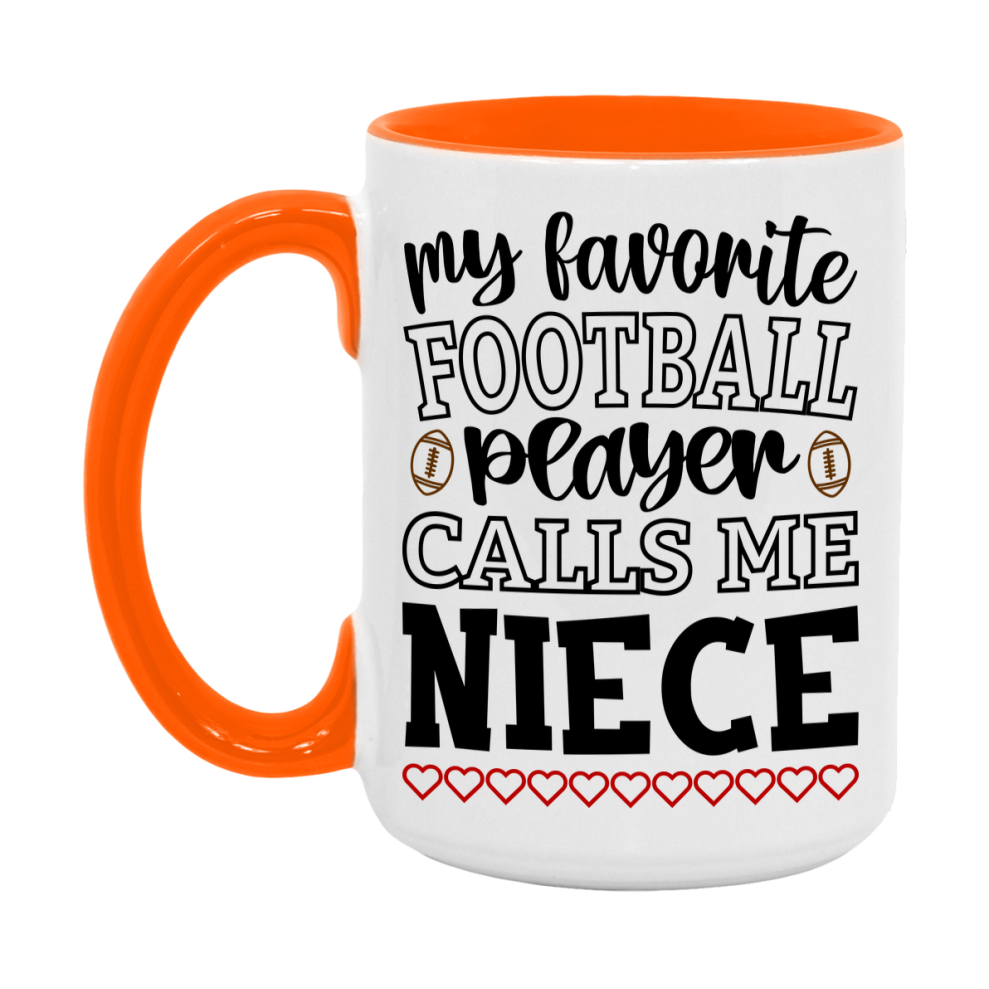 My Favorite Football Player Calls Me Niece Mug – Funny Football Niece Gift – Mug For Niece From Player – Football Season Gift Idea