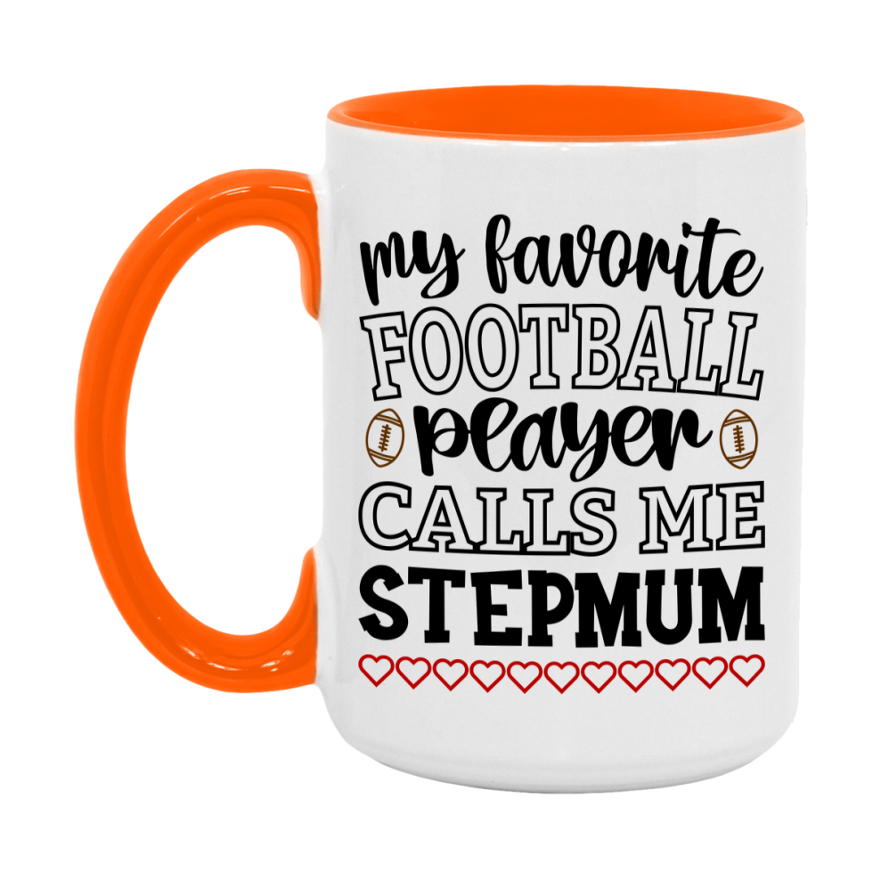 My Favorite Football Player Calls Me Stepmum Mug – Funny Football Stepmum Gift – Mug For Stepmum From Player – Football Season Gift Idea