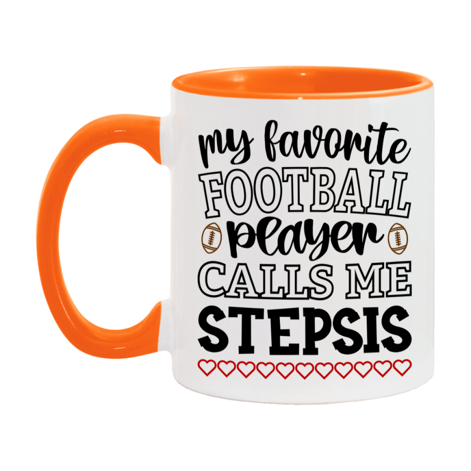 My Favorite Football Player Calls Me Stepsis Mug – Funny Football Stepsis Gift – Mug For Stepsis From Player – Football Season Gift Idea