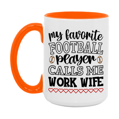 My Favorite Football Player Calls Me Work Wife Mug – Funny Football Work Wife Gift – Mug For Work Wife From Player – Football Season Gift Idea