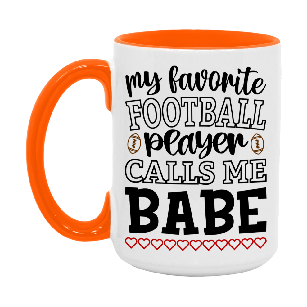 My Favorite Football Player Calls Me Babe Mug – Funny Football Babe Gift – Mug For Babe From Player – Football Season Gift Idea