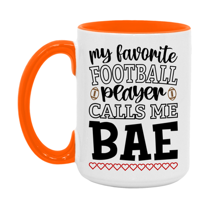 My Favorite Football Player Calls Me Bae Mug – Funny Football Bae Gift – Mug For Bae From Player – Football Season Gift Idea