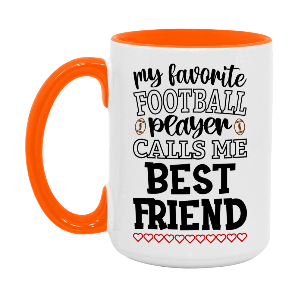 My Favorite Football Player Calls Me Best Friend Mug – Funny Football Best Friend Gift – Mug For Best Friend From Player – Football Season Gift Idea
