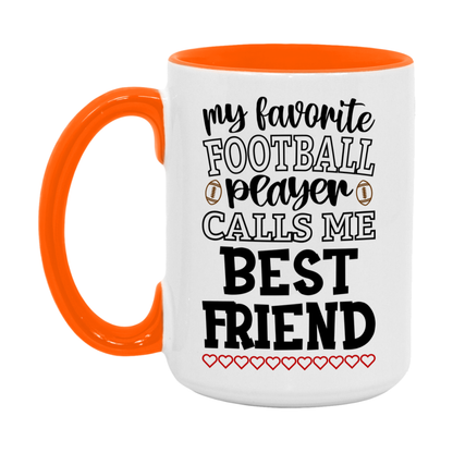 My Favorite Football Player Calls Me Best Friend Mug – Funny Football Best Friend Gift – Mug For Best Friend From Player – Football Season Gift Idea