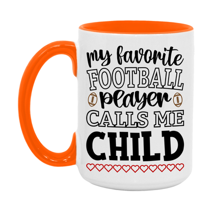 My Favorite Football Player Calls Me Child Mug – Funny Football Child Gift – Mug For Child From Player – Football Season Gift Idea