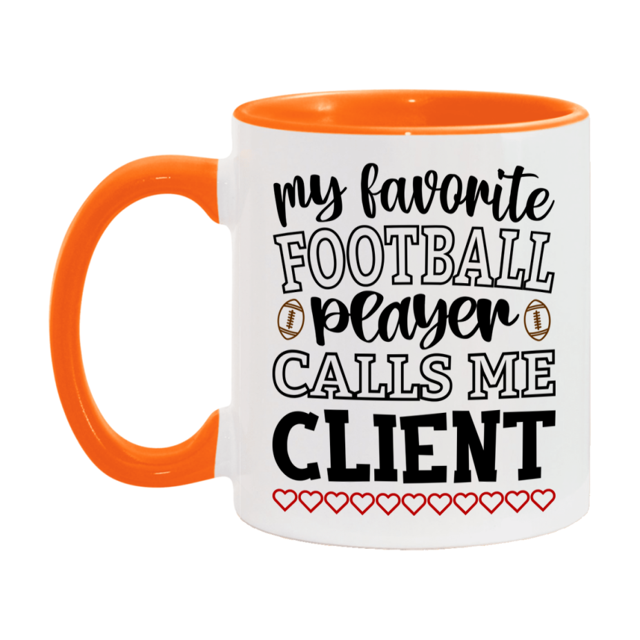 My Favorite Football Player Calls Me Client Mug – Funny Football Client Gift – Mug For Client From Player – Football Season Gift Idea