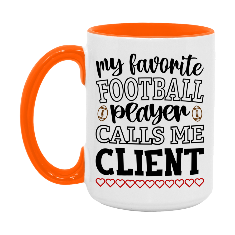My Favorite Football Player Calls Me Client Mug – Funny Football Client Gift – Mug For Client From Player – Football Season Gift Idea