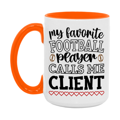 My Favorite Football Player Calls Me Client Mug – Funny Football Client Gift – Mug For Client From Player – Football Season Gift Idea