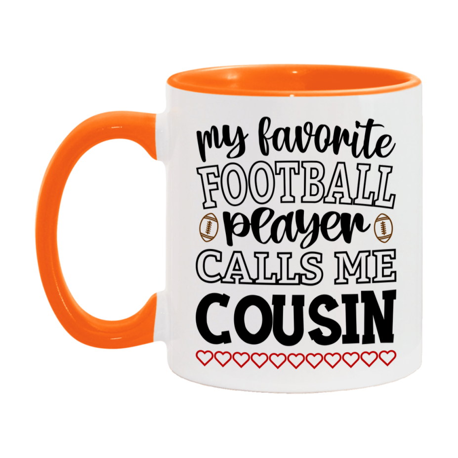 My Favorite Football Player Calls Me Cousin Mug – Funny Football Cousin Gift – Mug For Cousin From Player – Football Season Gift Idea