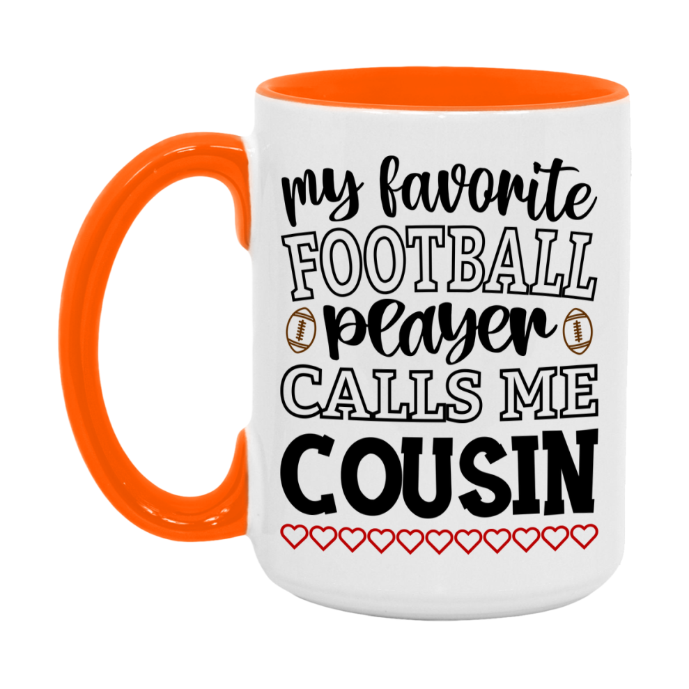 My Favorite Football Player Calls Me Cousin Mug – Funny Football Cousin Gift – Mug For Cousin From Player – Football Season Gift Idea