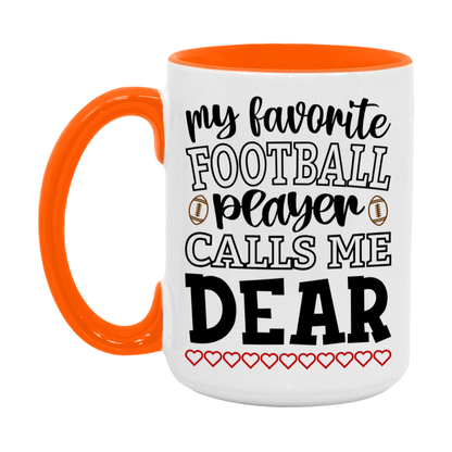 My Favorite Football Player Calls Me Dear Mug – Funny Football Dear Gift – Mug For Dear From Player – Football Season Gift Idea